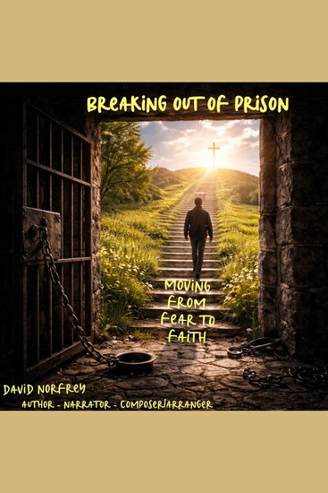 Breaking Out of Prison - moving from fear to faith - cover