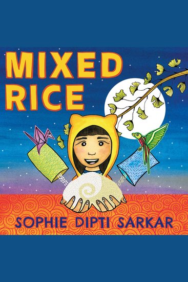 Mixed Rice - A Multicultural Tale of Food Feelings and Finding Home Together - cover