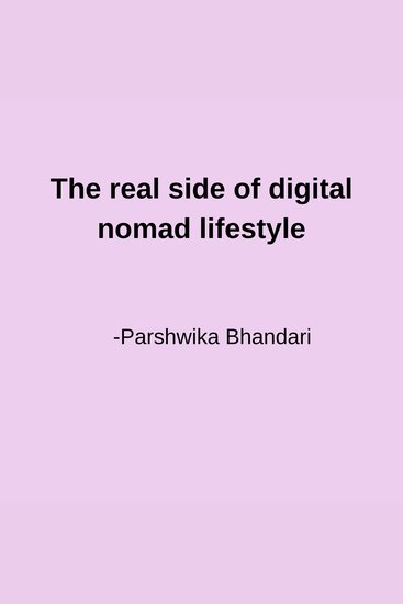 The real side of digital nomad lifestyle - sharing based on my personal experience - cover