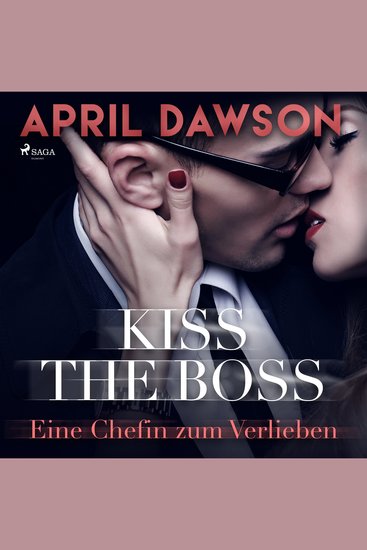 Kiss the Boss – Eine Chefin zum Verlieben (Boss–Reihe Band 4) - cover