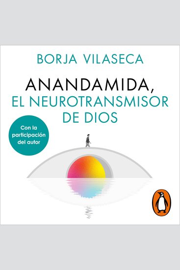 Anandamida el neurotransmisor de Dios - cover