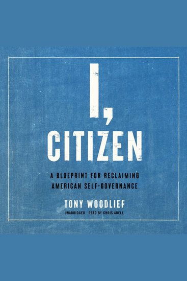 I Citizen - A Blueprint for Reclaiming American Self-Governance - cover