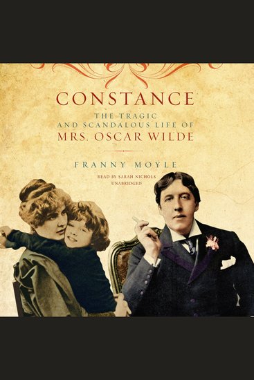 Constance - The Tragic and Scandalous Life of Mrs Oscar Wilde - cover