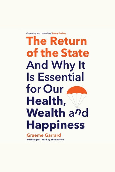 The Return of the State - And Why It Is Essential for Our Health Wealth and Happiness - cover
