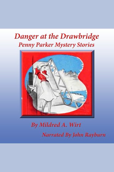 Danger At the Drawbridge - Penny Parker Mystery Stories - cover