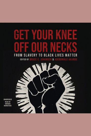 Get Your Knee Off Our Necks - From Slavery to Black Lives Matter - cover