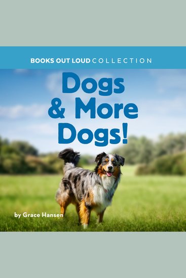 Dogs & More Dogs! - Books Out Loud Collection - cover