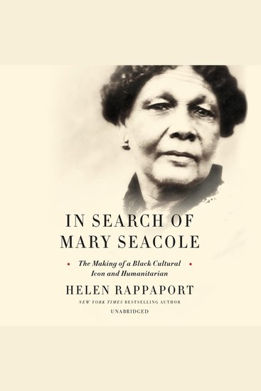 In Search of Mary Seacole - The Making of a Black Cultural Icon and Humanitarian - cover