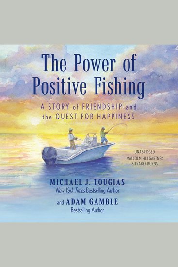 The Power of Positive Fishing - A Story of Friendship and the Quest for Happiness - cover