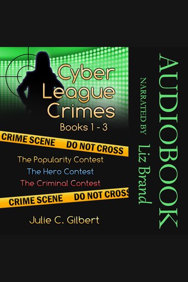 Cyber League Crimes Books 1–3 - The Popularity Contest The Hero Contest The Criminal Contest - cover