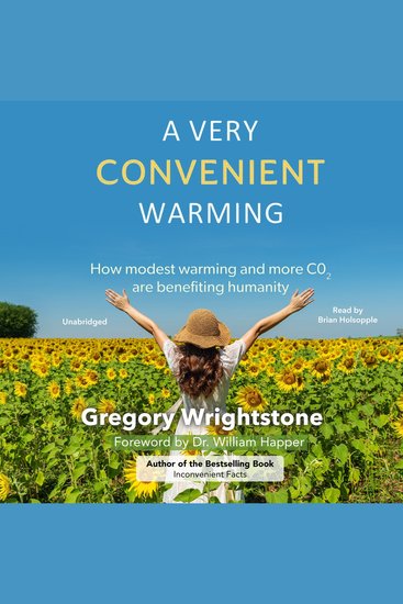 A Very Convenient Warming - How modest warming and more CO2 are benefiting humanity - cover