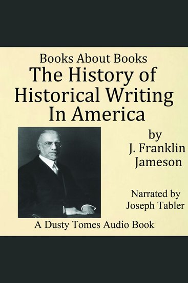 The History of Historical Writing in America - cover