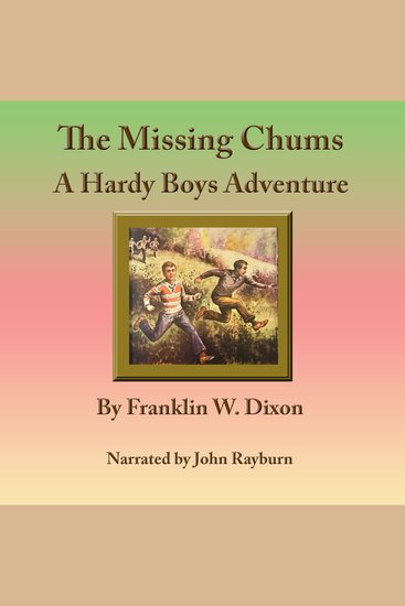 The Missing Chums - A Hardy Boys Adventure - cover