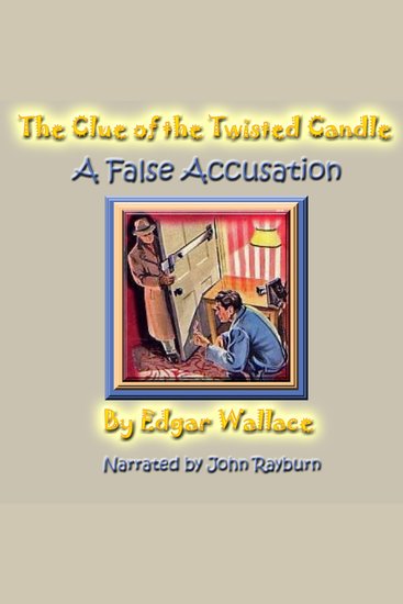 The Clue of the Twisted Candle - A False Accusation - cover