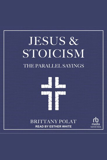 Jesus and Stoicism - The Parallel Sayings - cover