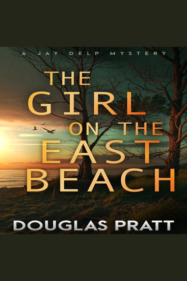 The Girl on the East Beach - A Jay Delp Mystery Series - cover