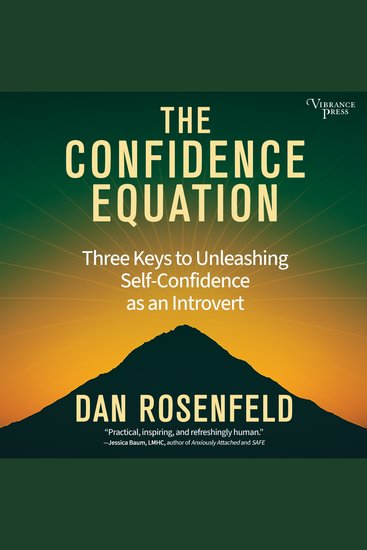 The Confidence Equation - Three Keys to Unleashing Self-Confidence as an Introvert - cover