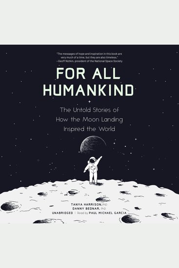 For All Humankind - The Untold Stories of How the Moon Landing Inspired the World - cover