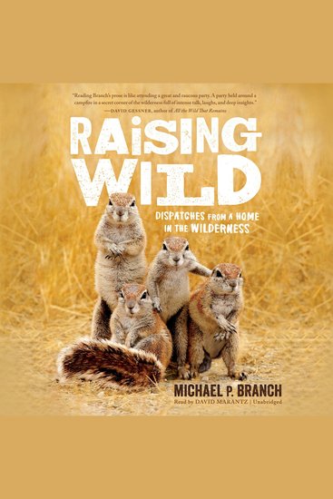 Raising Wild - Dispatches from a Home in the Wilderness - cover