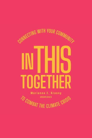 In This Together - Connecting with Your Community to Combat the Climate Crisis - cover