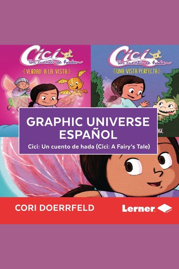 Graphic Universe Español - Cici: Un cuento de hada (Cici: A Fairy’s Tale) - cover