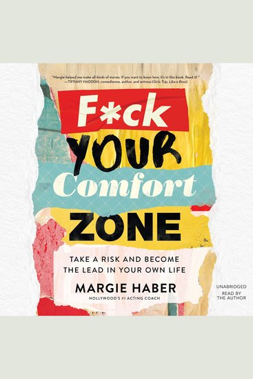 F*ck Your Comfort Zone - Take a Risk and Become the Lead in Your Own Life - cover