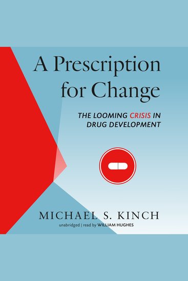A Prescription for Change - The Looming Crisis in Drug Development - cover