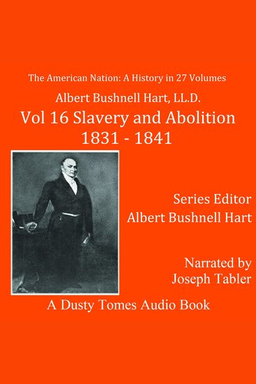 American Nation The: A History Vol 16 - Slavery and Abolition 1831–1841  - cover