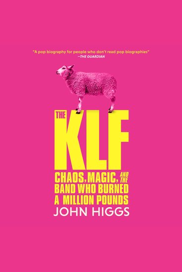 The KLF - Chaos Magic and the Band Who Burned a Million Pounds - cover