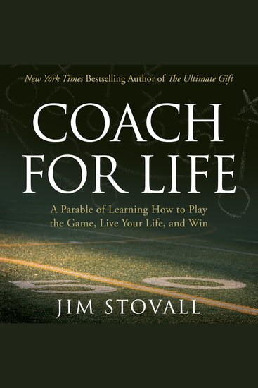 Coach for Life - A Parable of Learning How to Play the Game Live Your Life and Win - cover
