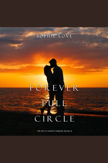 Forever Full Circle (The Inn at Sunset Harbor—Book 14) - cover