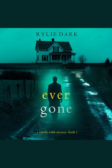 Ever Gone (A Cassidy Wilde FBI Suspense Thriller—Book One) - cover