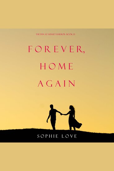 Forever Home Again (The Inn at Sunset Harbor—Book 13) - cover