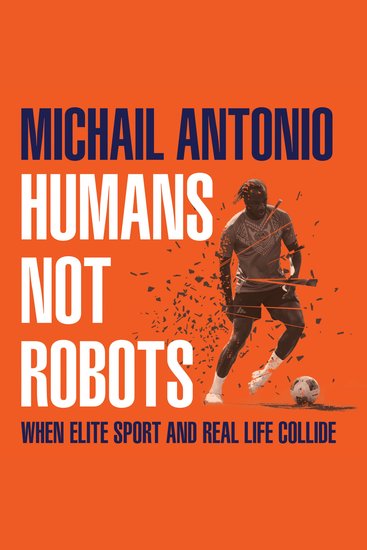 Humans Not Robots: When Elite Sport and Real Life Collide a groundbreaking new football memoir for 2026 - cover