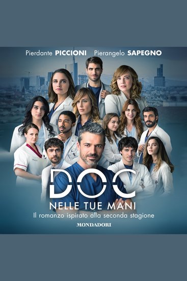 Doc - Nelle tue mani - Il romanzo ispirato alla seconda stagione - cover