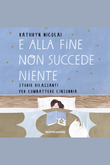 E alla fine non succede niente - Storie rilassanti per combattere l'insonnia - cover