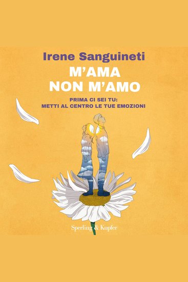 M'ama non m'amo - Prima ci sei tu: metti al centro le tue emozioni - cover