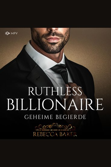 Ruthless Billionaire: Geheime Begierde - cover