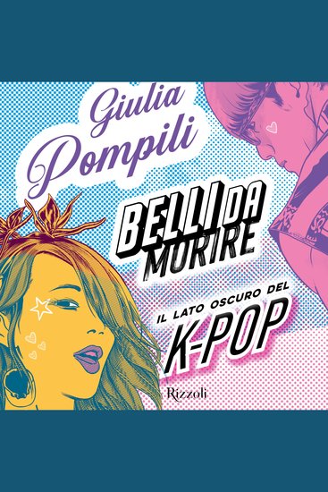 Belli da morire - Il lato oscuro del K-Pop - cover