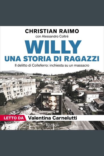 Willy Una storia di ragazzi - Il delitto di Colleferro:inchiesta su un massacro - cover