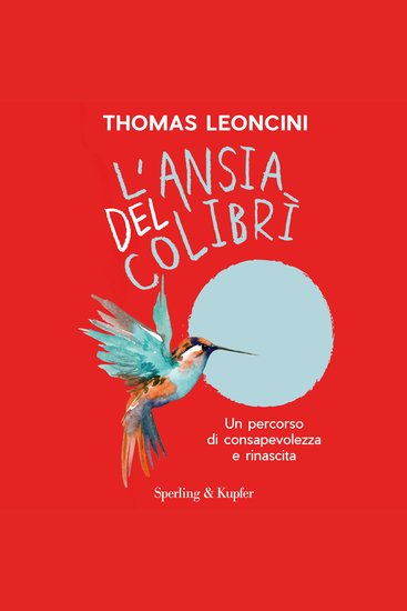 L'ansia del colibrì - Un percorso di consapevolezza e rinascita - cover
