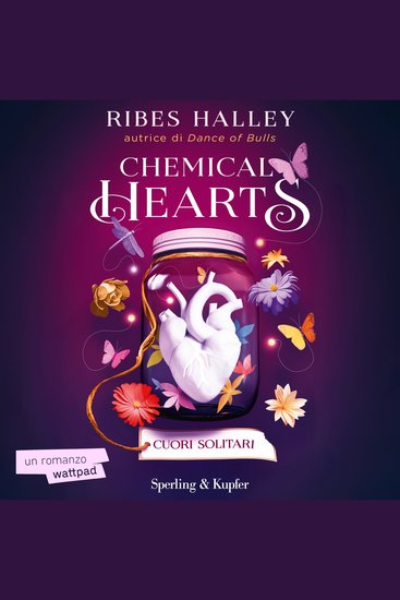 Chemical Hearts Cuori solitari (vol 1) - Cuori solitari - cover
