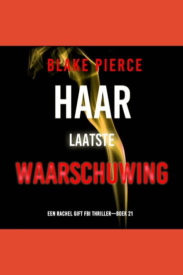 Haar Laatste Waarschuwing (Een Rachel Gift FBI Thriller—Boek 21) - Digitaal voorgelezen door een electronisch gegenereerde stem - cover