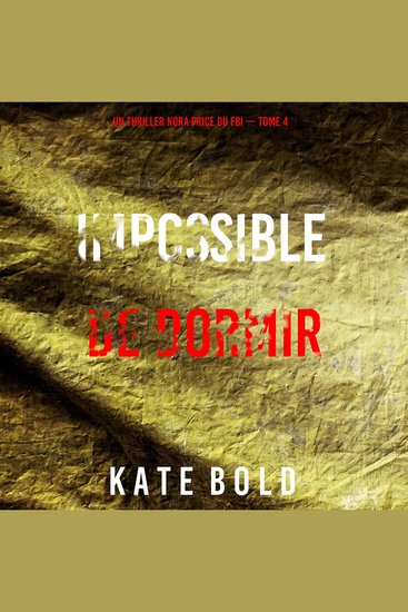Impossible de dormir (Un thriller Nora Price du FBI — tome 4) - Narration par une voix synthétisée - cover