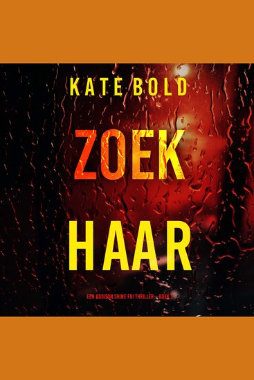 Zoek Haar (Een Addison Shine FBI Thriller—Boek 2) - Digitaal voorgelezen door een electronisch gegenereerde stem - cover