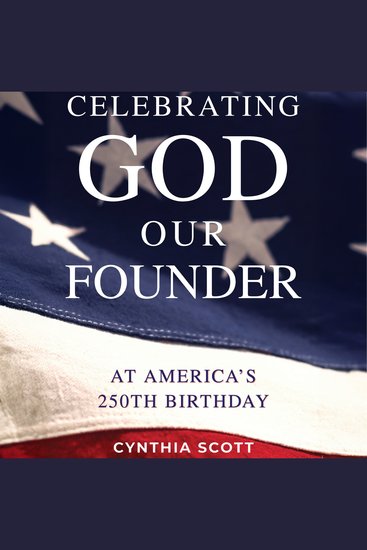 Celebrating GOD Our FOUNDER at America's 250th Birthday - cover