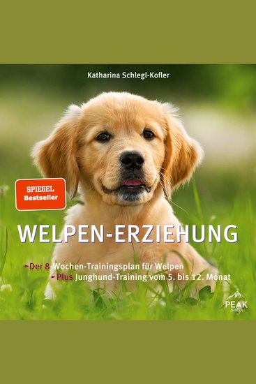 Welpen-Erziehung Der 8-Wochen-Trainingsplan für Welpen Plus Junghund-Training vom 5 bis 12 Monat - cover