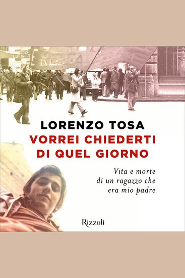 Vorrei chiederti di quel giorno - Vita e morte di un ragazzo che era mio padre - cover