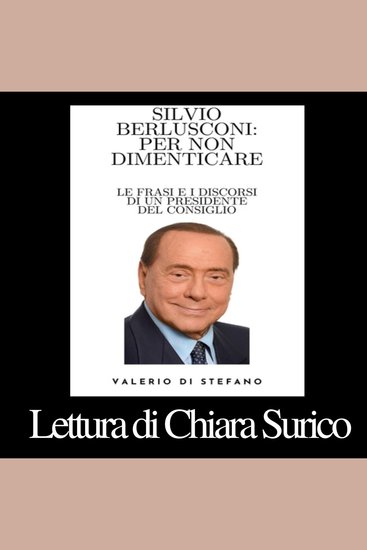 Silvio Berlusconi: per non dimenticare - cover