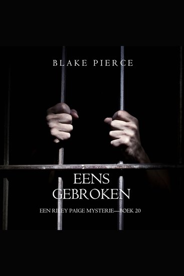 Eens Gebroken (Een Riley Paige Mysterie—Boek 20) - Digitaal voorgelezen door een electronisch gegenereerde stem - cover